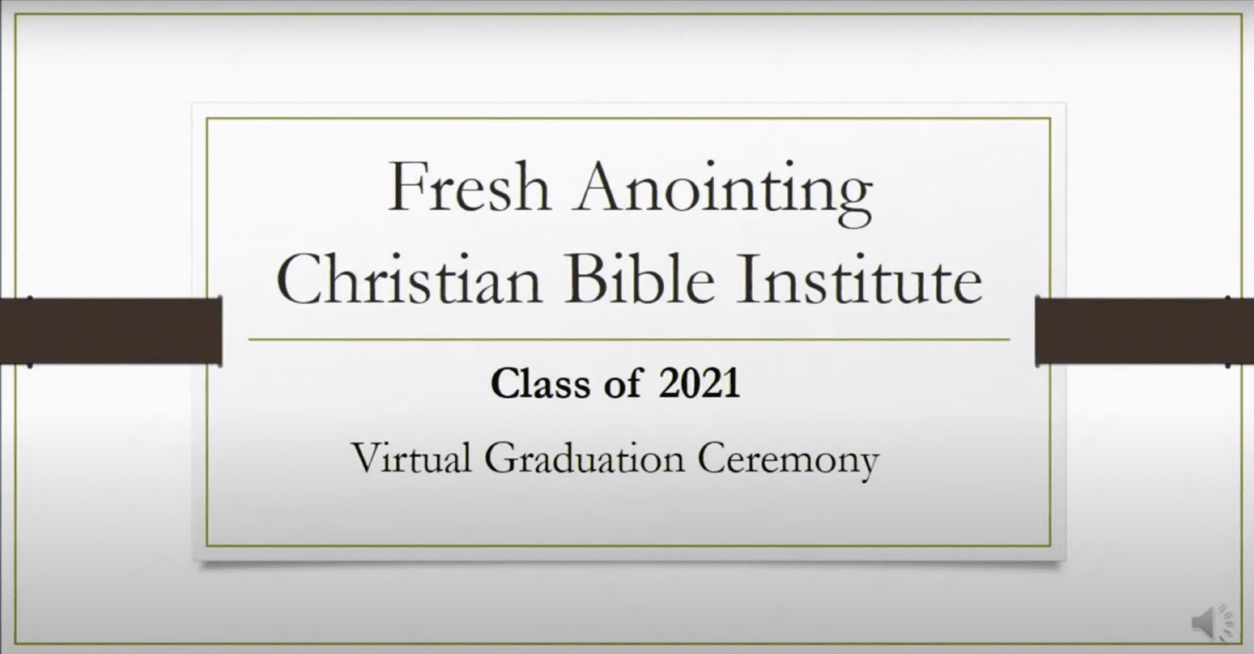 A white and gold banner with the words " fresh anointing christian bible institute class of 2 0 2 1 virtual graduation ceremony ".